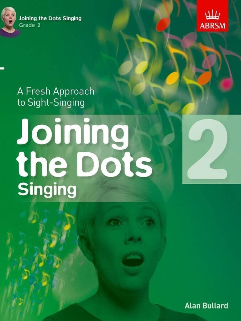 Joining the Dots Singing, Grade 2: A Fresh Approach to Sight-Singing (Joining the dots (ABRSM))