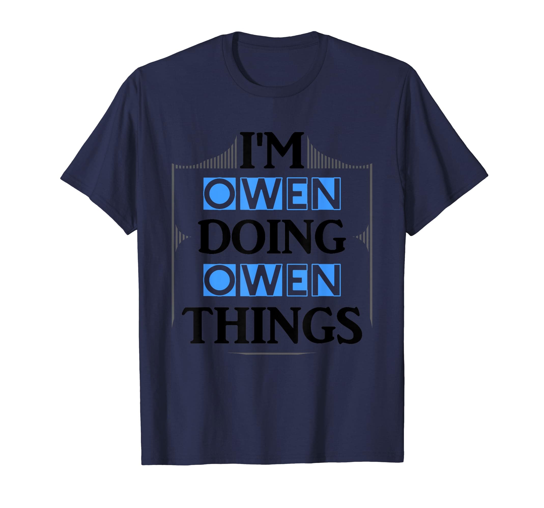 I'm Owen Doing Owen Things Funny First Name Gift T-Shirt