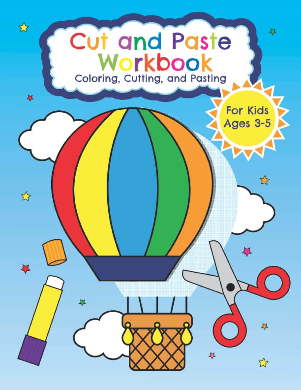 Cut and Paste Workbook for Kids Ages 3-5 Coloring, Cutting, and Pasting: Fun Scissor Skills Activity Book for Children | Color, Cut Out, and Glue Made Easy Paperback – November 30, 2021