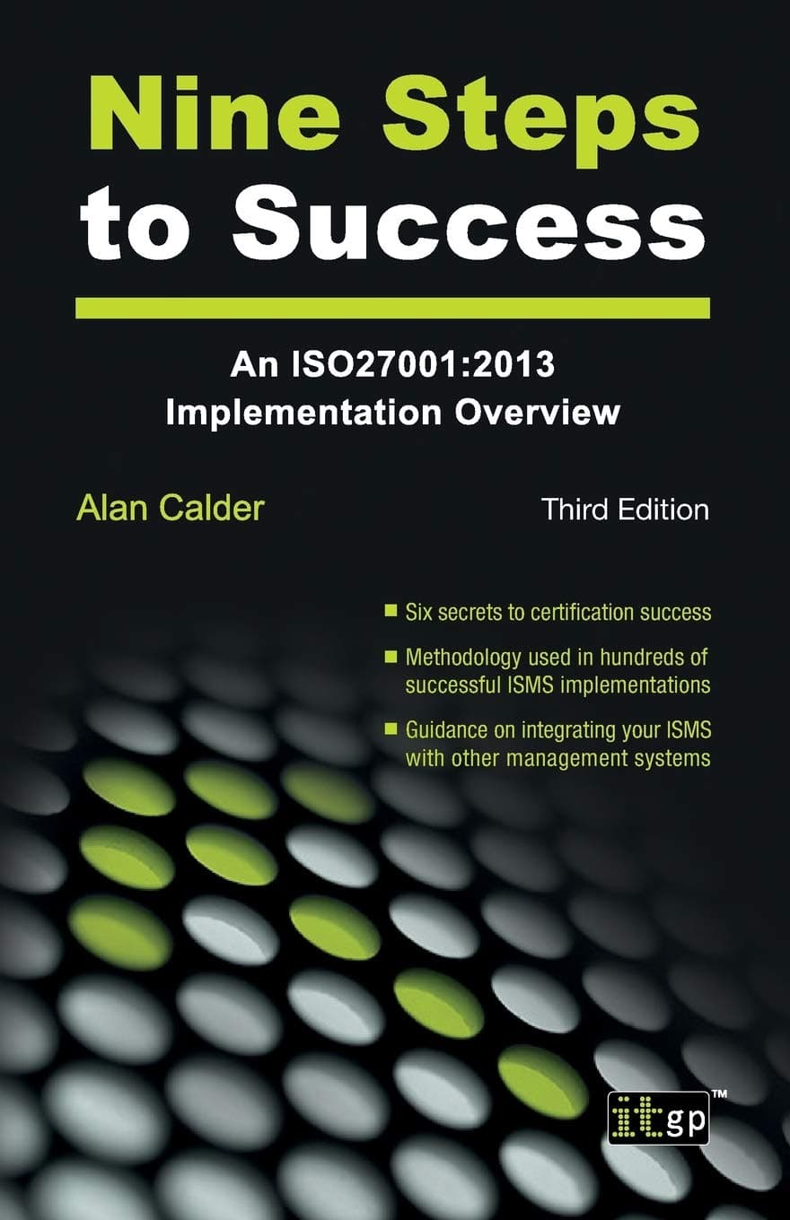 Nine Steps to Success: An ISO27001:2013 Implementation Overview Paperback – 17 May 2016