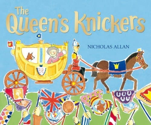 The Queen's Knickers by Nicholas Allan (2000-01-06)