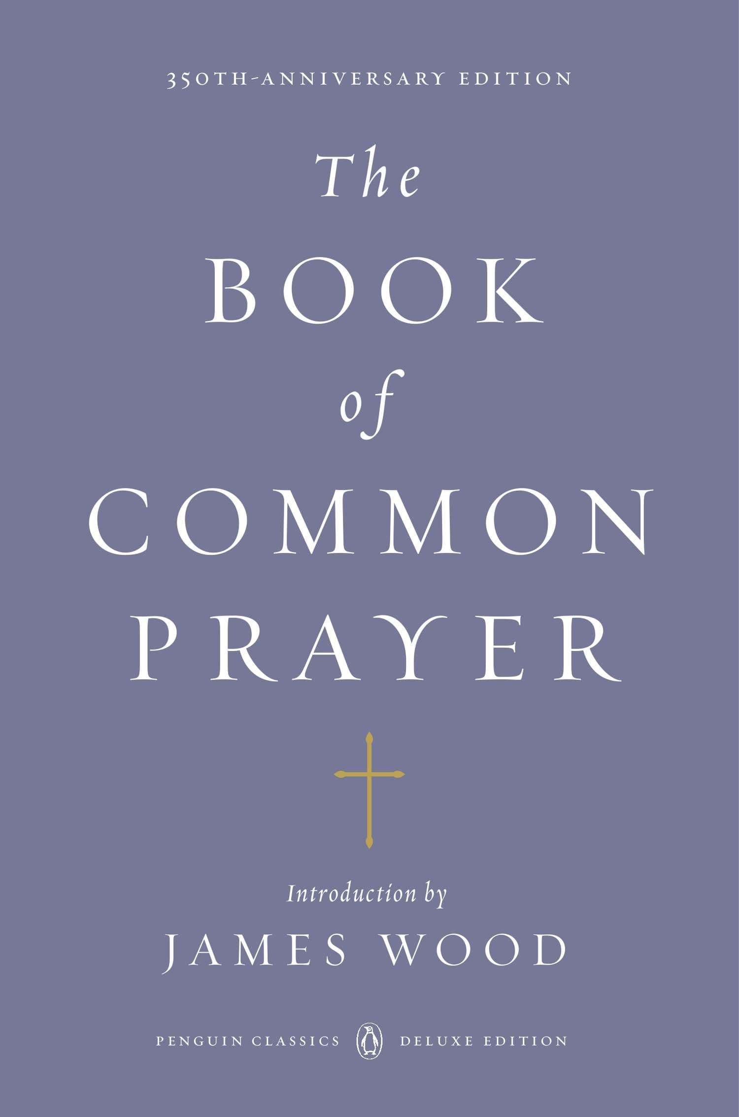 The Book of Common Prayer: (Penguin Classics Deluxe Edition)