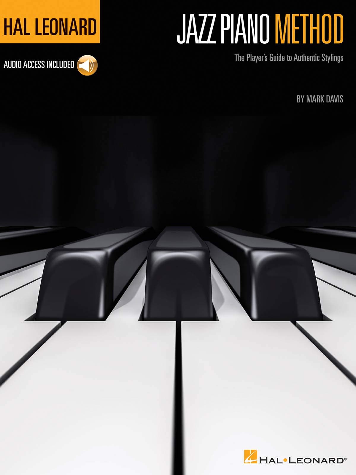 Hal Leonard Jazz Piano Method Book 1: The Player's Guide to Authentic Stylings