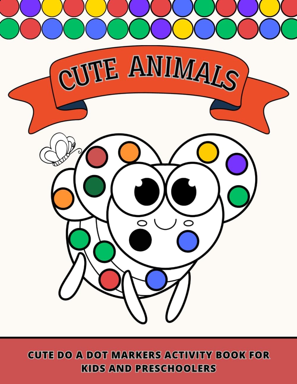 Do a Dot Art Cute Animal Do a Dot Coloring Book.