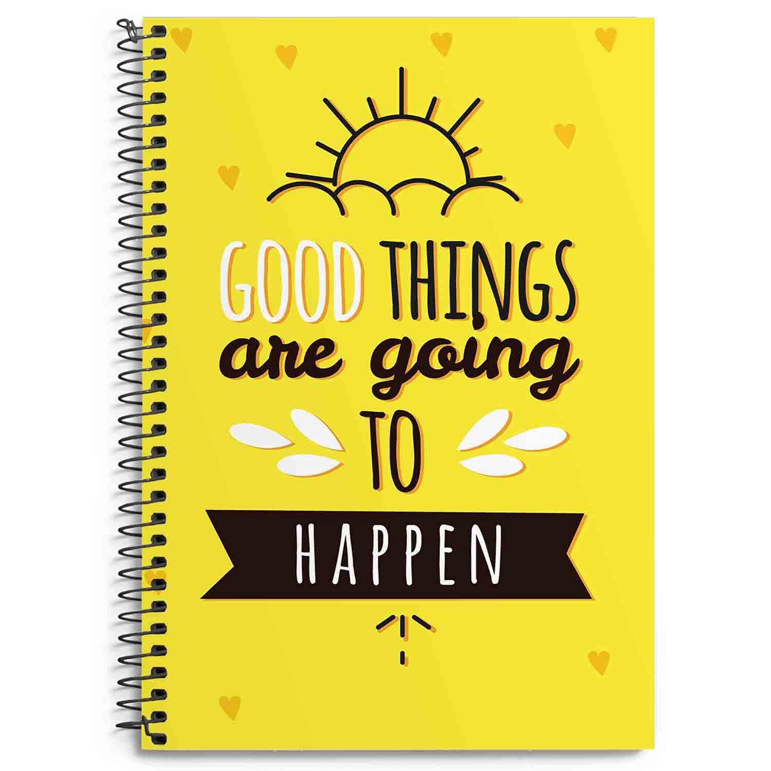 STARCANDY Good Things Positive Quote Printed A5 Size Wiro Bound Spiral Diary Notebook (80GSM, 180 Ruled Pages, Yellow)