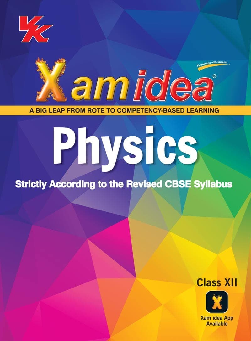 Xam idea Physics Book Class 12 | CBSE Board | Chapterwise Question Bank | 2022-23 Exam