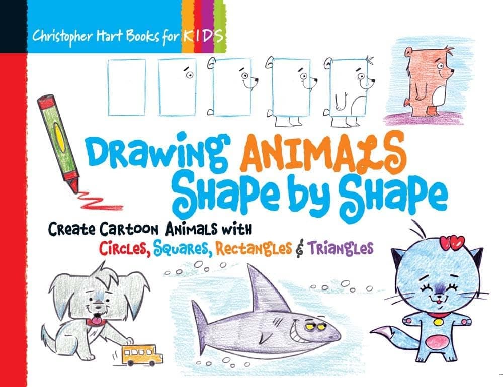 Drawing Animals Shape by Shape: Create Cartoon Animals with Circles, Squares, Rectangles & Triangles – Easy How to Draw Dogs, Cats, Horses, Elephants, ... for Kids (Christopher Hart Books for Kids)