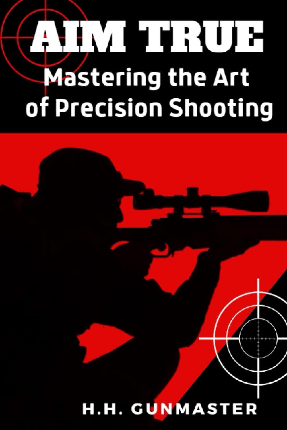 Aim True: Mastering the Art of Precision Shooting