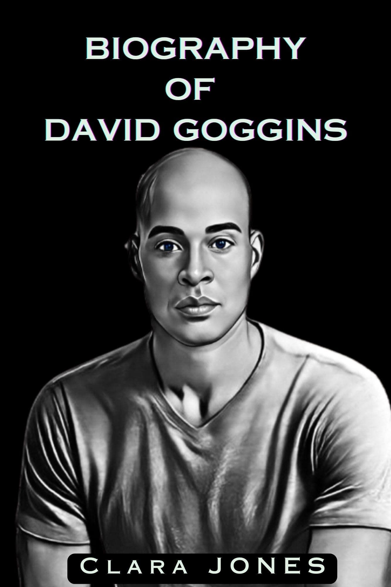 David Goggins Book: The Biography