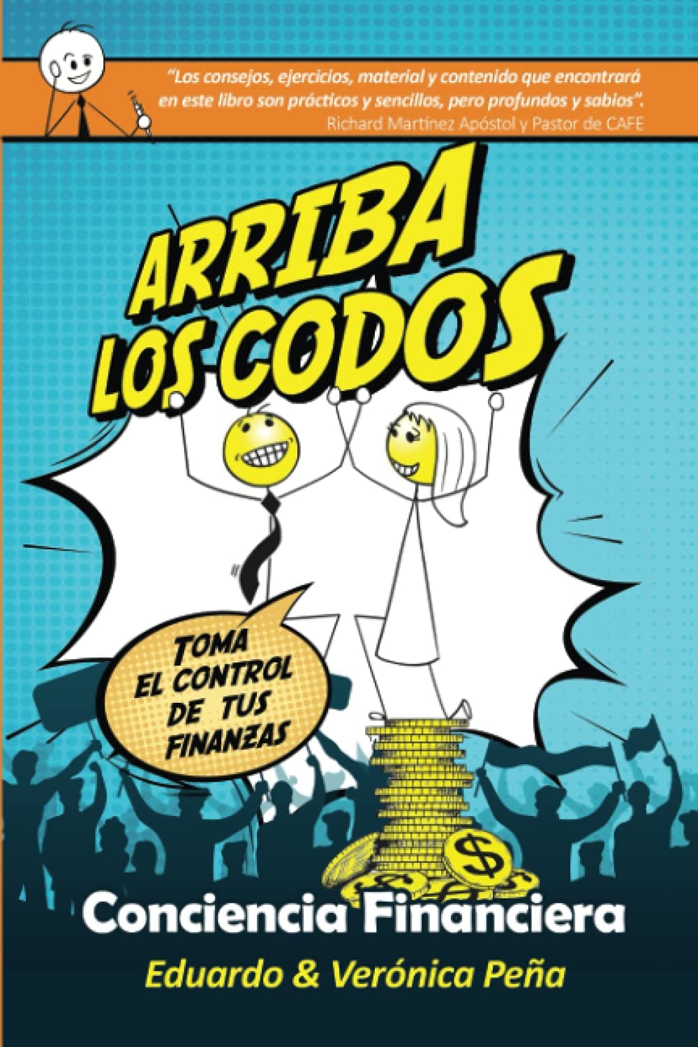 ARRIBA LOS CODOS: Conciencia financiera (Spanish Edition)