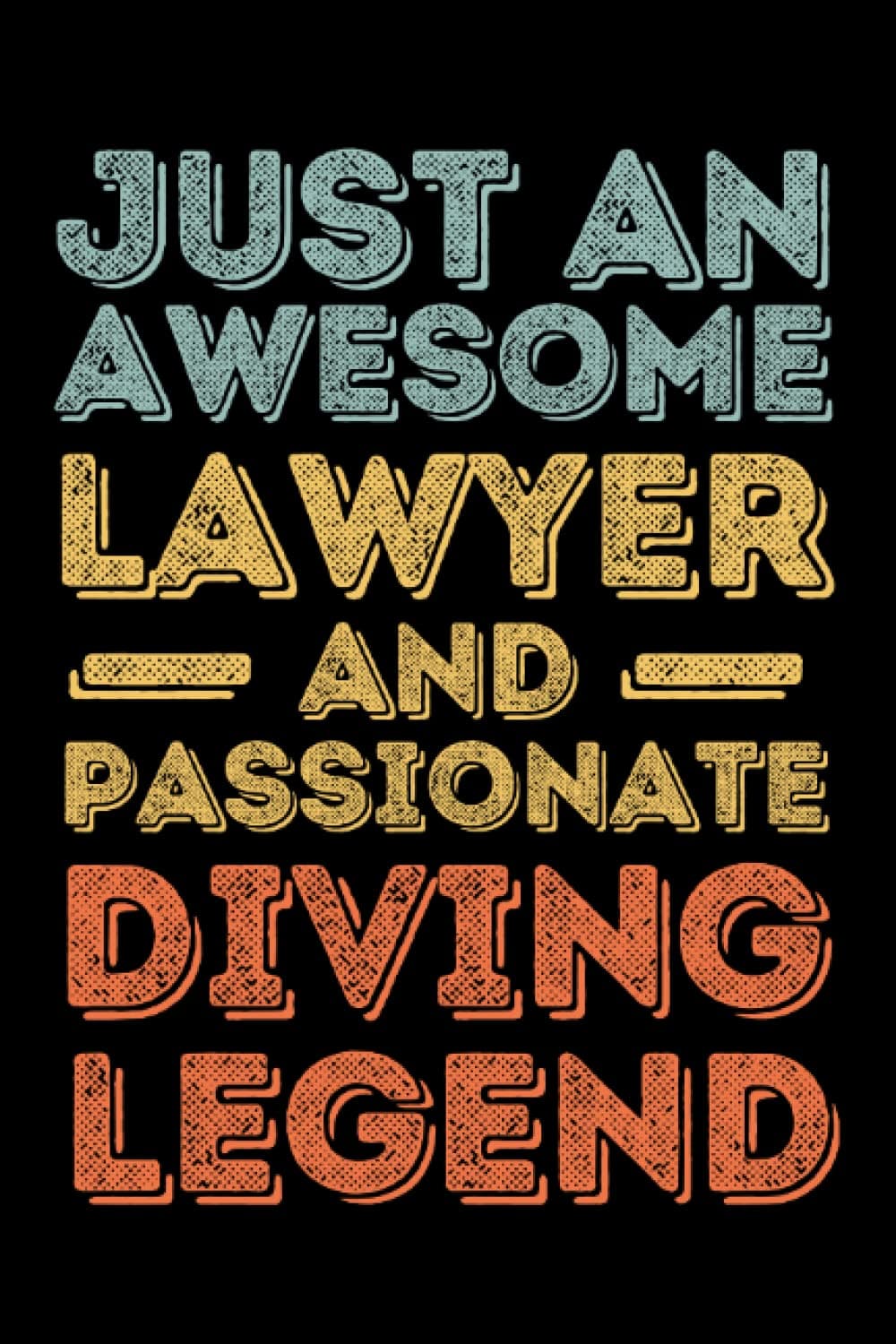 Lawyer Diving legend retro: 6"x9", Notes, Notebook, Journal, Diary, 120 Pages lined, Paperback Cover