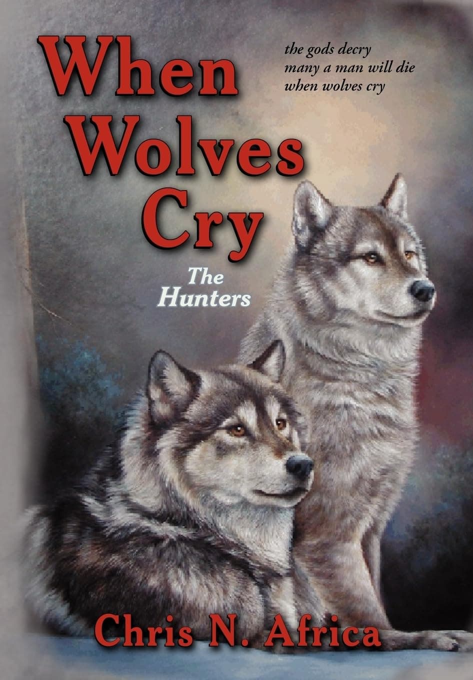 When Wolves Cry: The Hunters