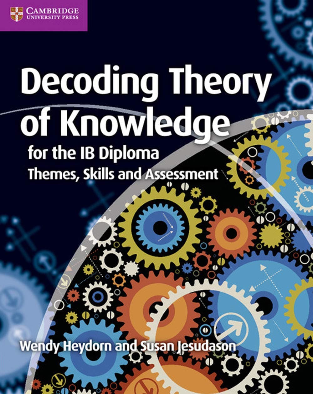 Decoding Theory of Knowledge for the IB Diploma Reprint Edition