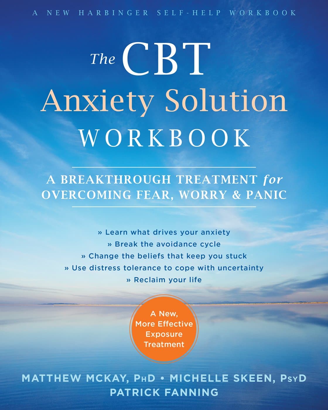 NEW HARBINGER The CBT Anxiety Solution Workbook: A Breakthrough Treatment for Overcoming Fear, Worry, and Panic