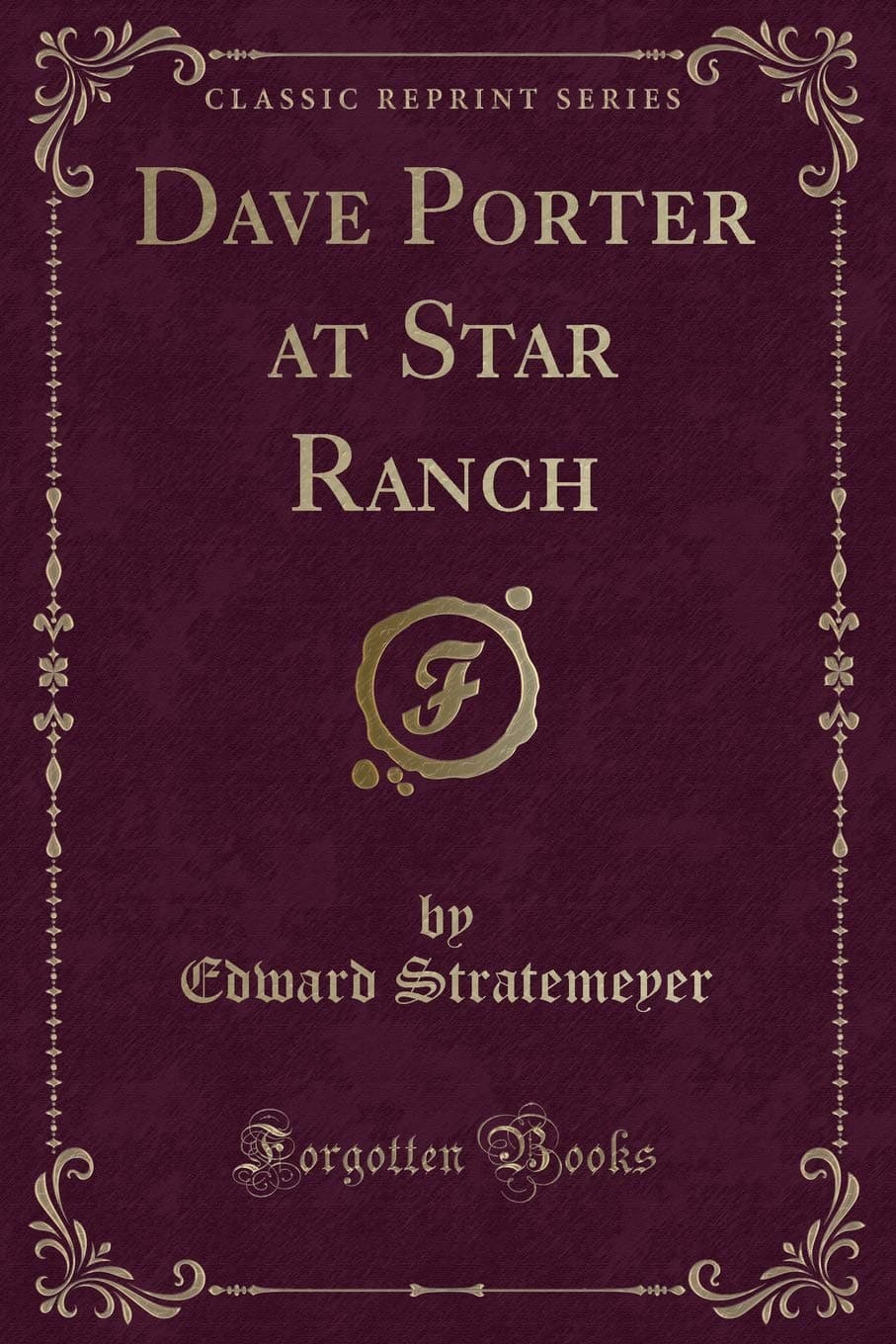 Dave Porter at Star Ranch (Classic Reprint)