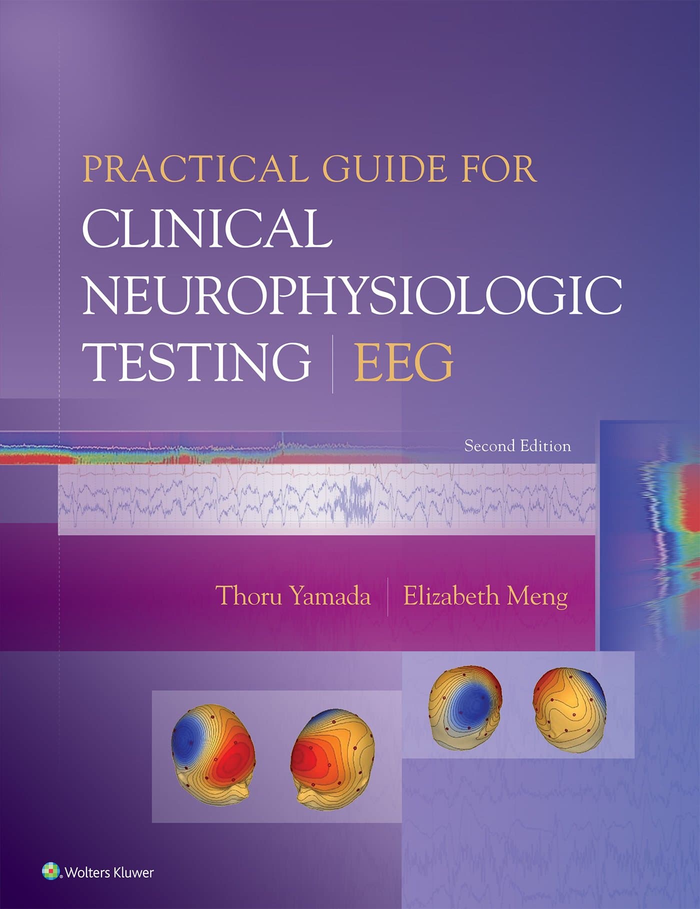 PRACTICAL GUIDE FOR CLINICAL NEUROPHYSIOLOGIC TESTING EEG 2ED (PB 2018)