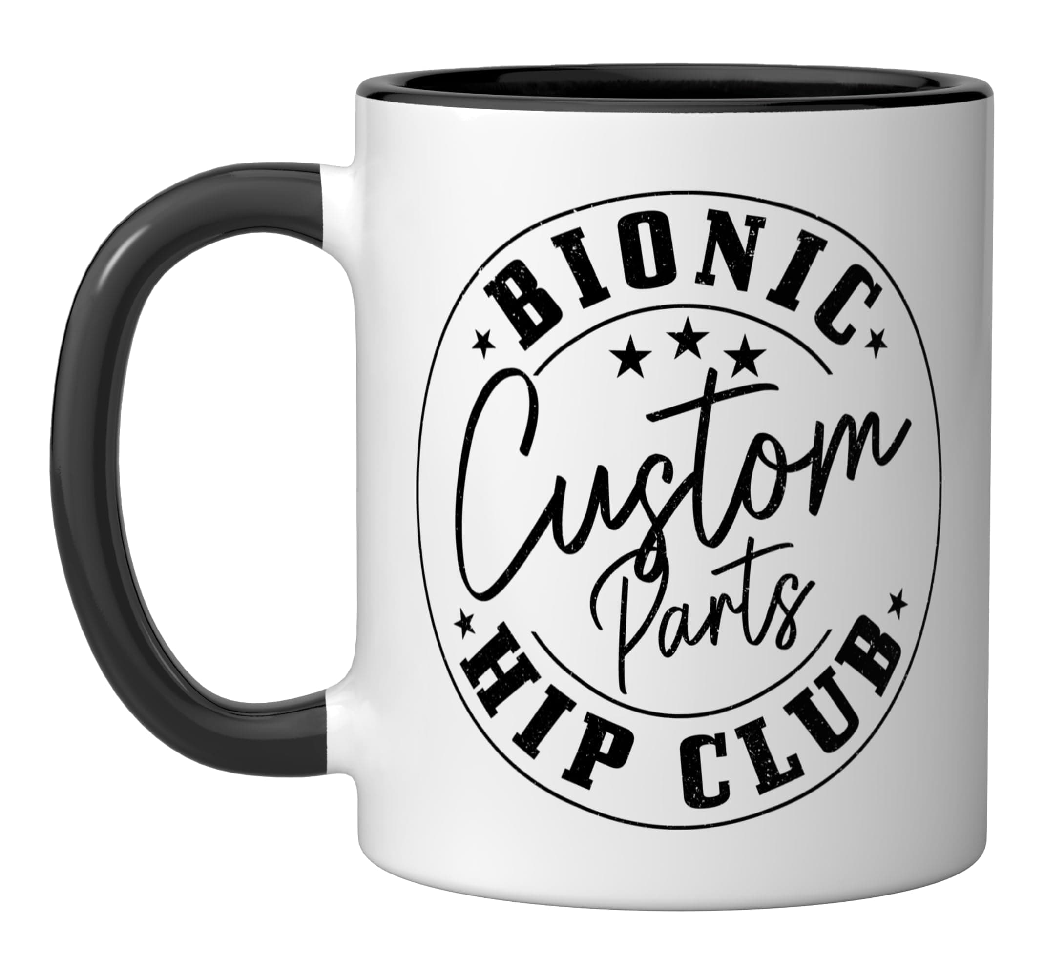 Hip Replacement Surgery Funny Bionic Custom Parts Hip Club Ceramic Mug, Black/White