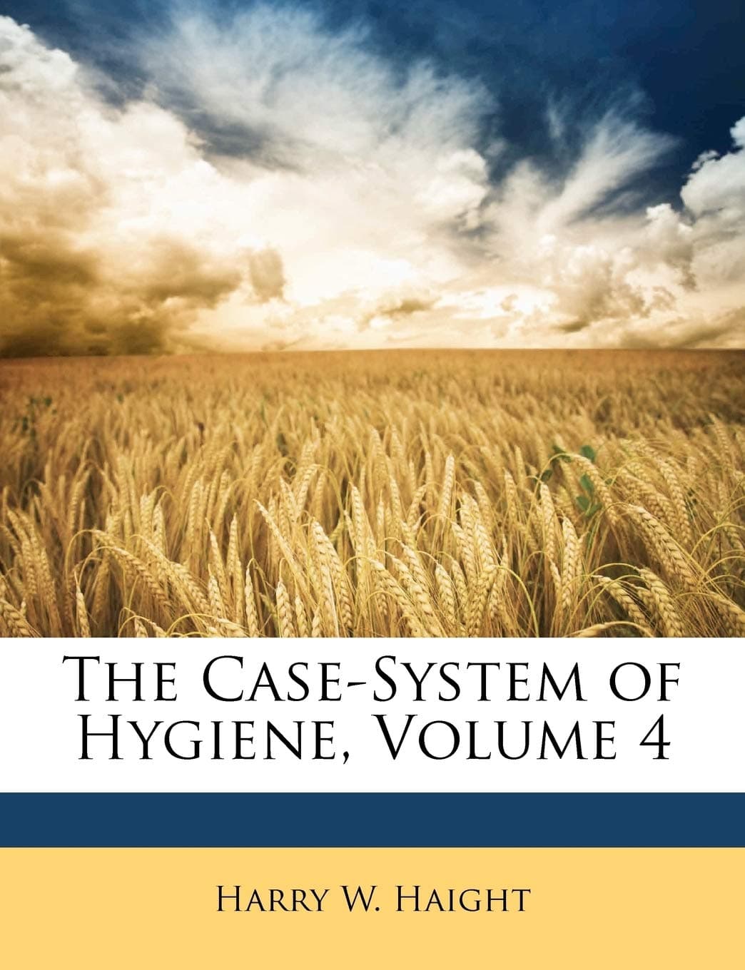 The Case-System of Hygiene, Volume 4