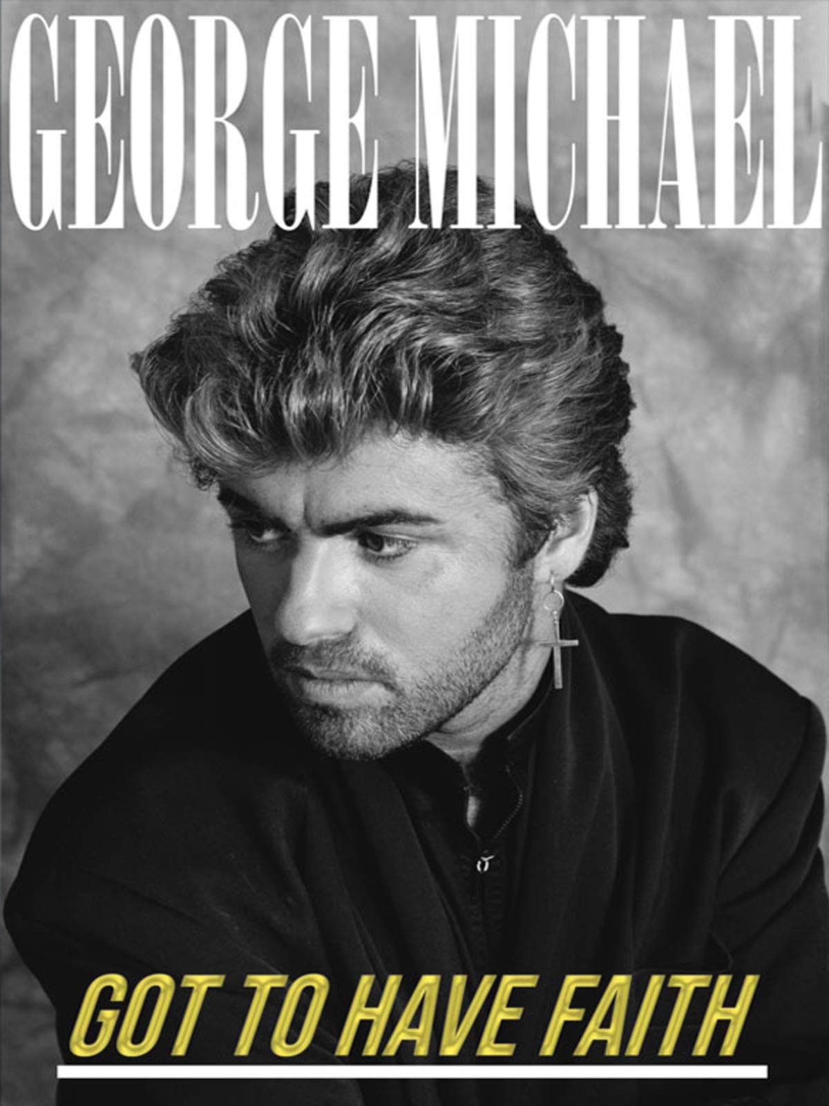 George Michael: Got to Have Faith