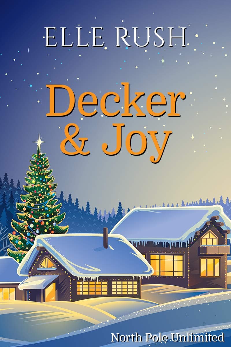 Decker and Joy: North Pole Unlimited Romance 1