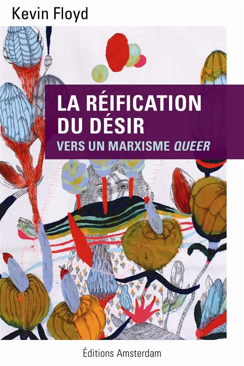 La Réification du désir: Vers un marxisme queer
