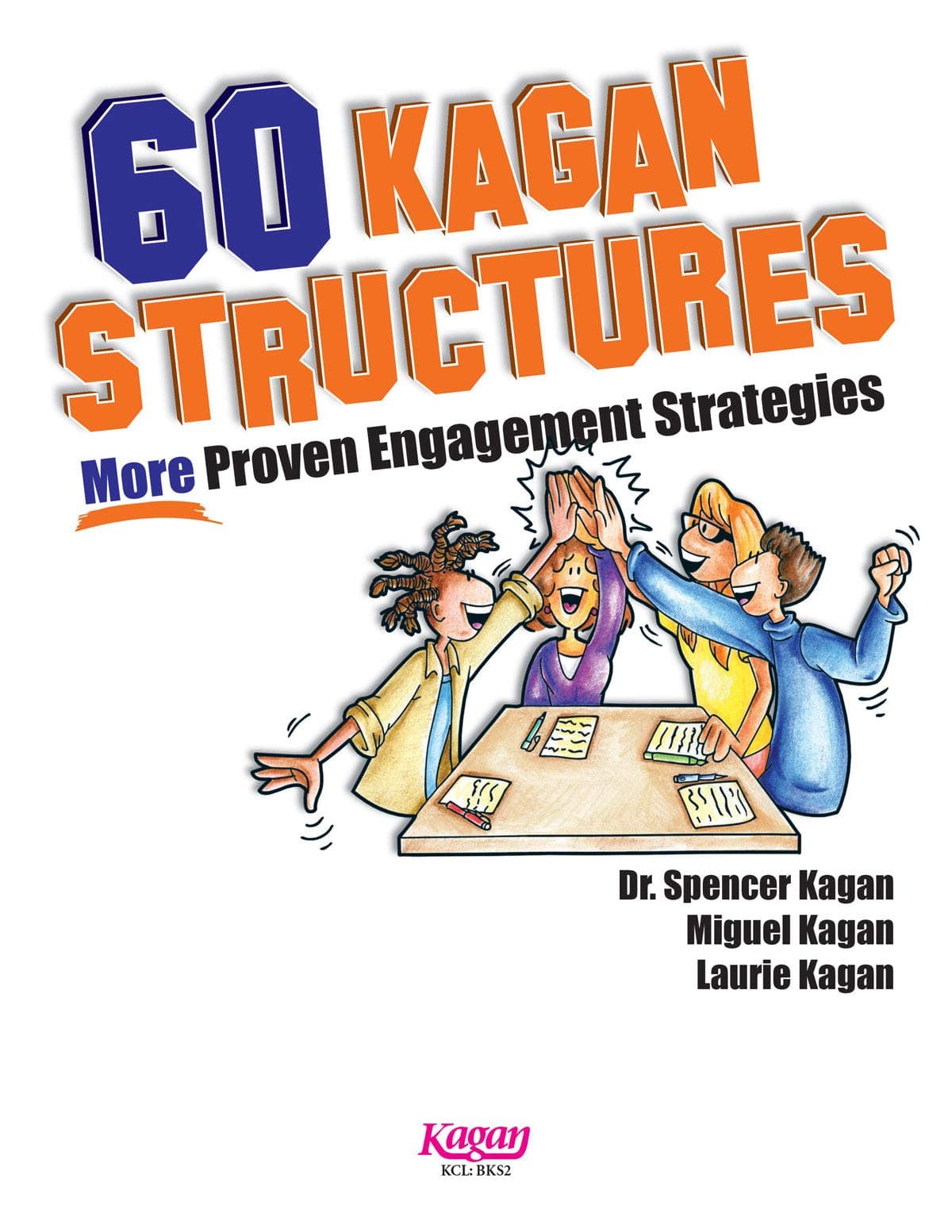 60 Kagan Structures: More proven engagement strategies