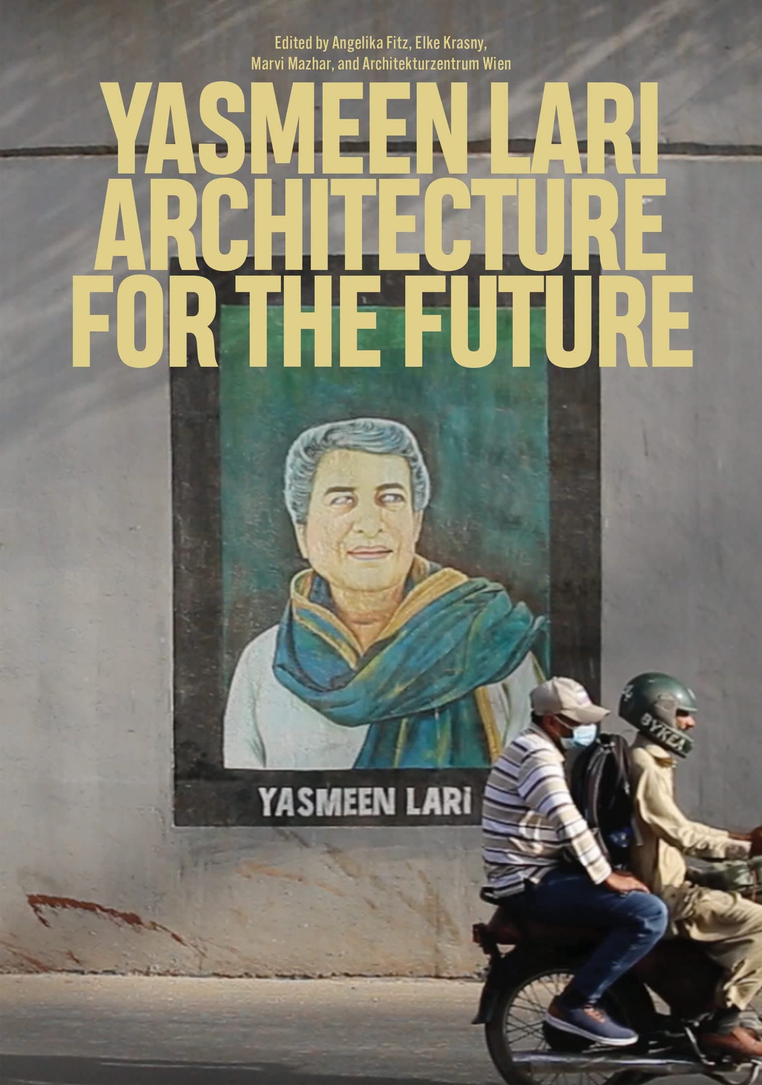 MIT Press Yasmeen Lari: Architecture for the Future