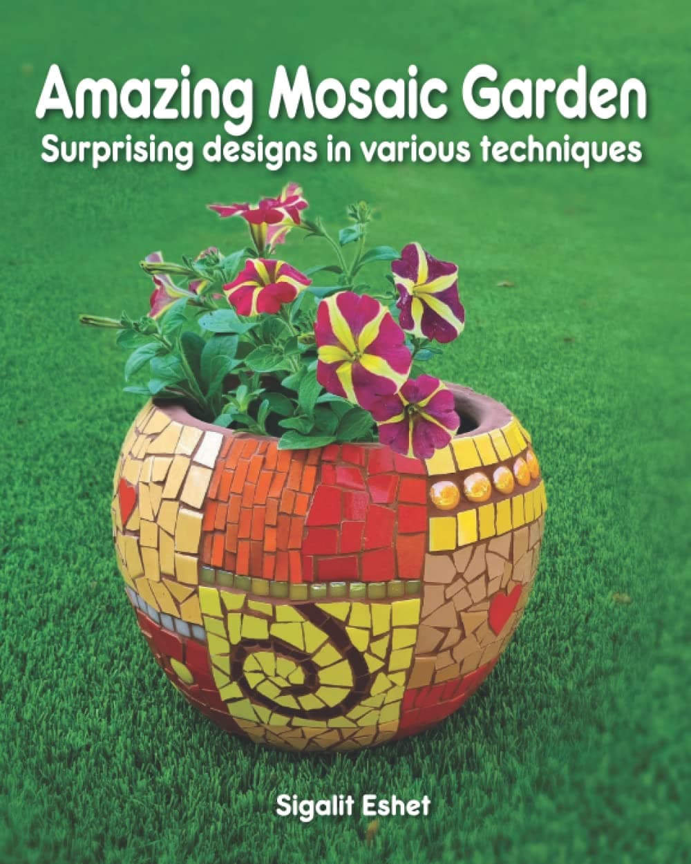 Amazing Mosaic Garden: Surprising Designs in Various Techniques