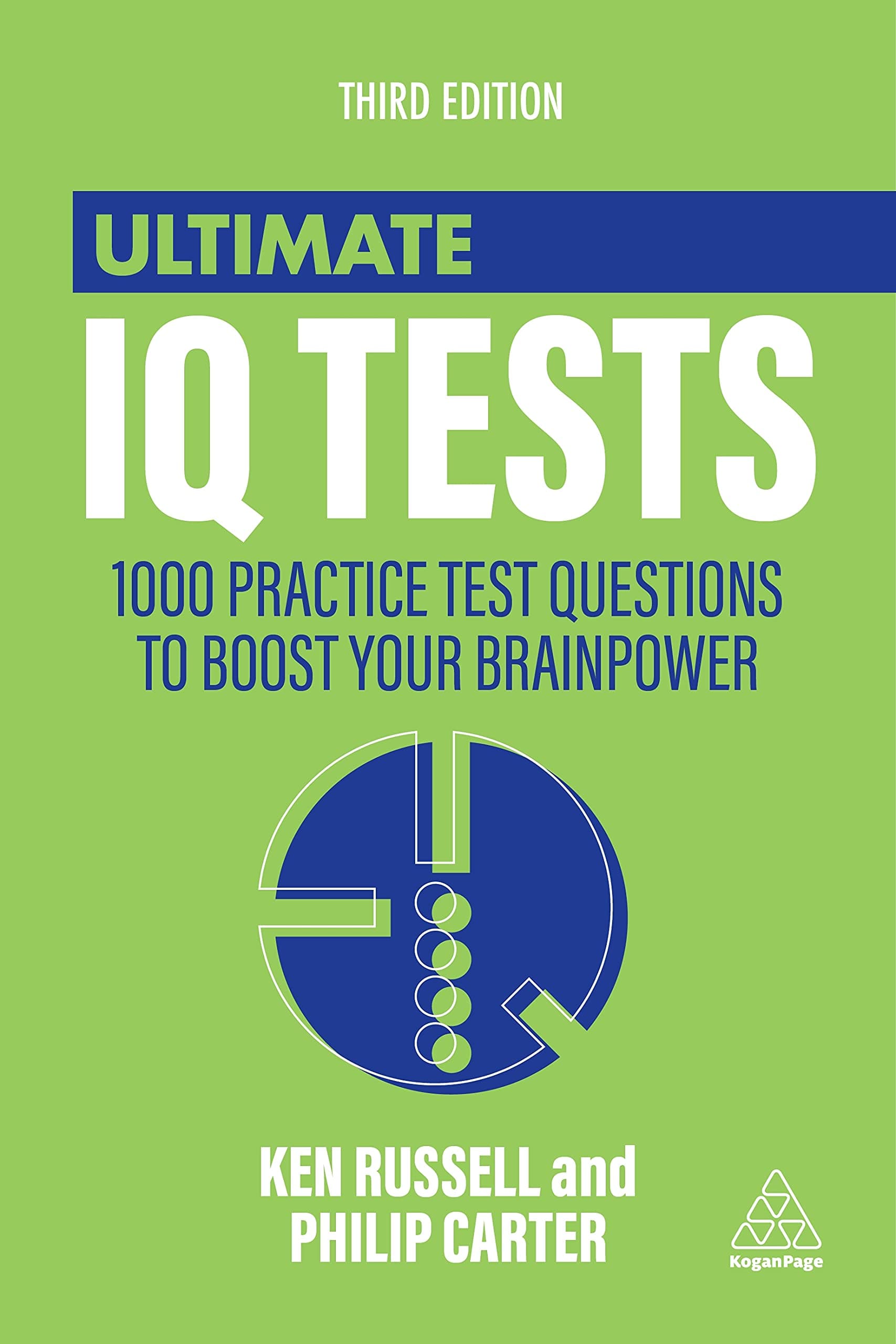 Ultimate IQ Tests: 1000 Practice Test Questions to Boost Your Brainpower Paperback – Illustrated, August 3, 2015