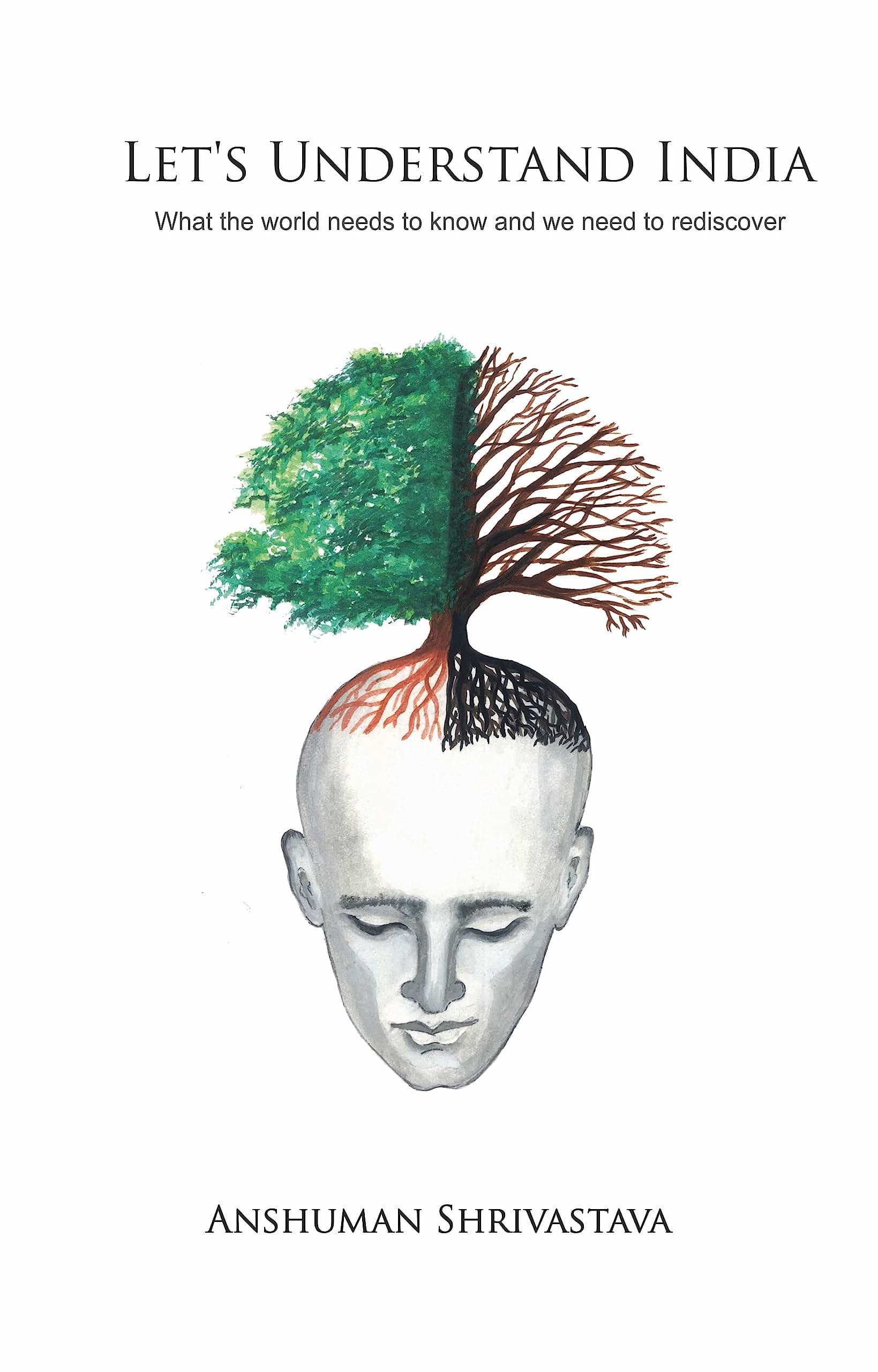 LET'S UNDERSTAND INDIA - What the World needs to know and we need to rediscover