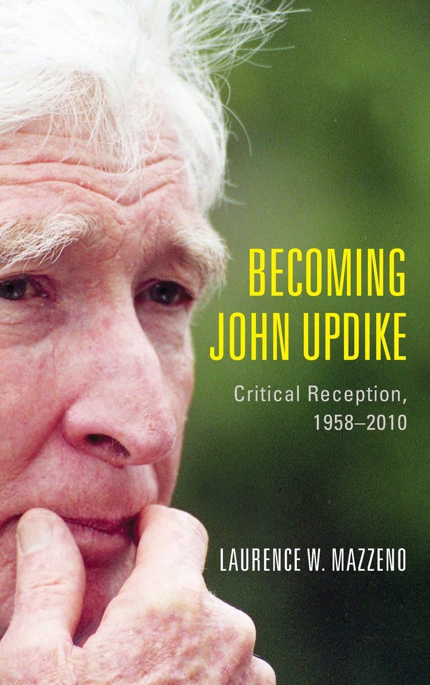 Becoming John Updike: Critical Reception, 1958-2010
