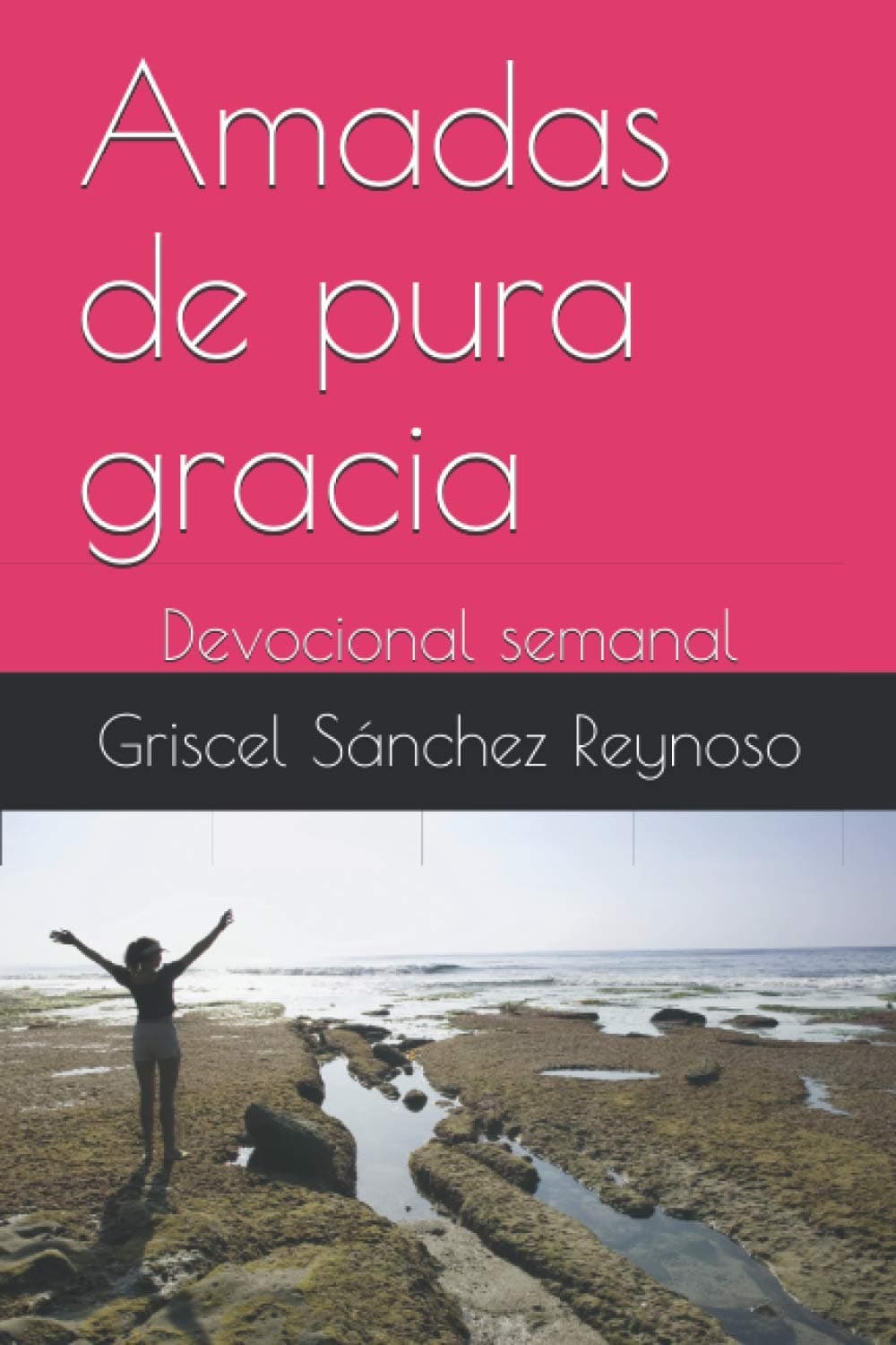 Amadas de pura gracia: Devocional semanal