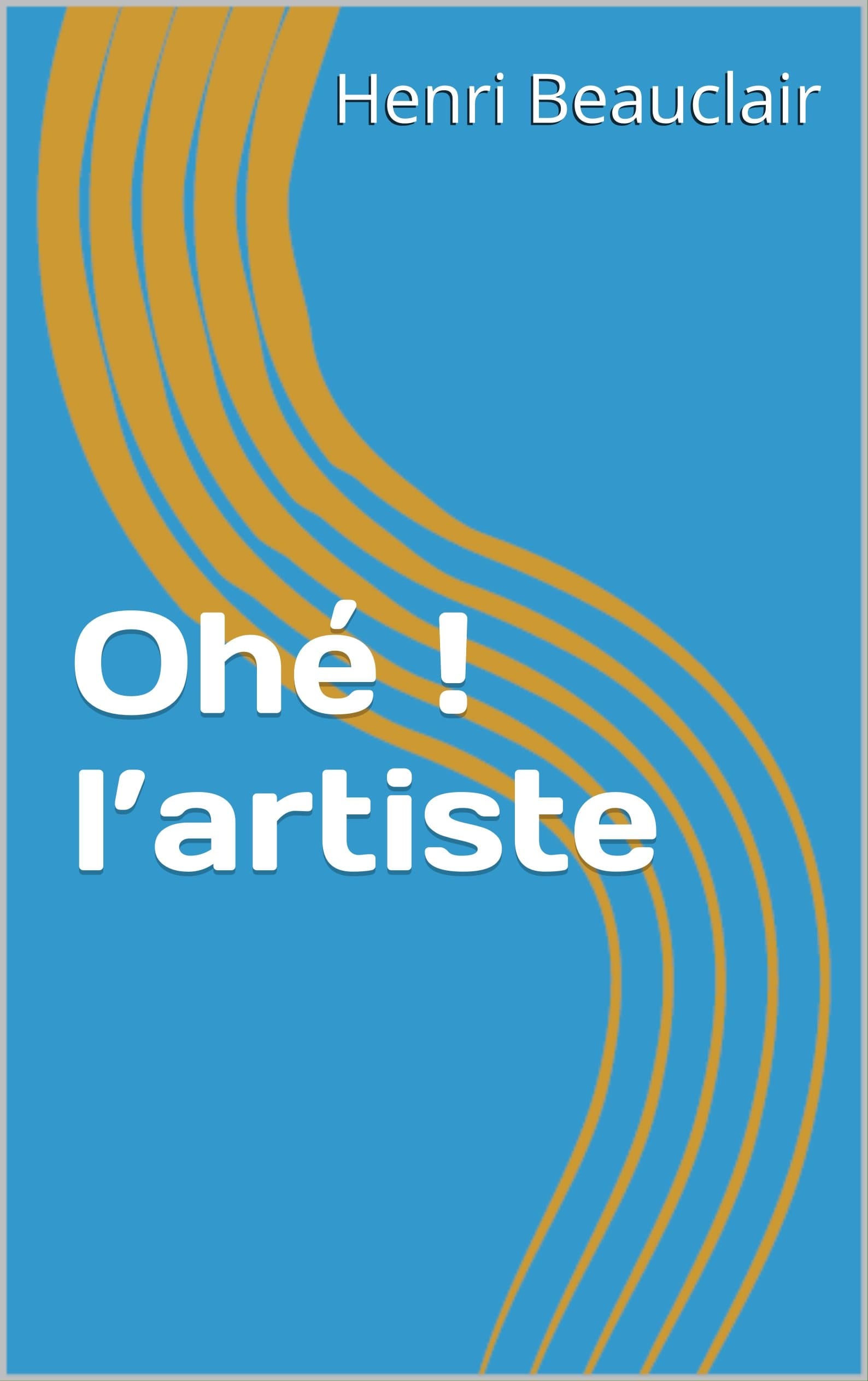 Henri BeauclairOhe ! l'artiste