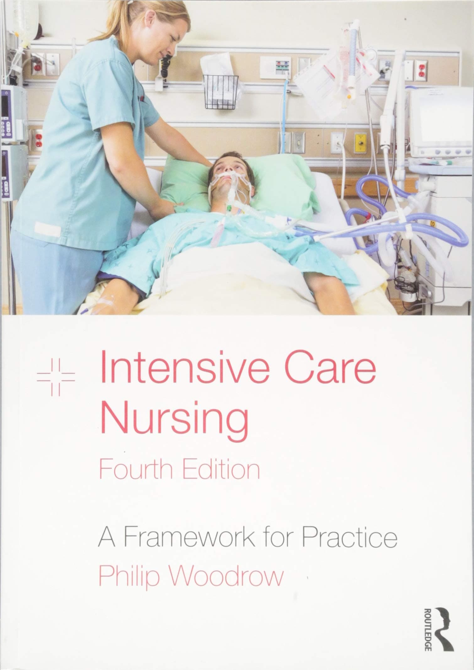 Intensive Care Nursing: A Framework for Practice