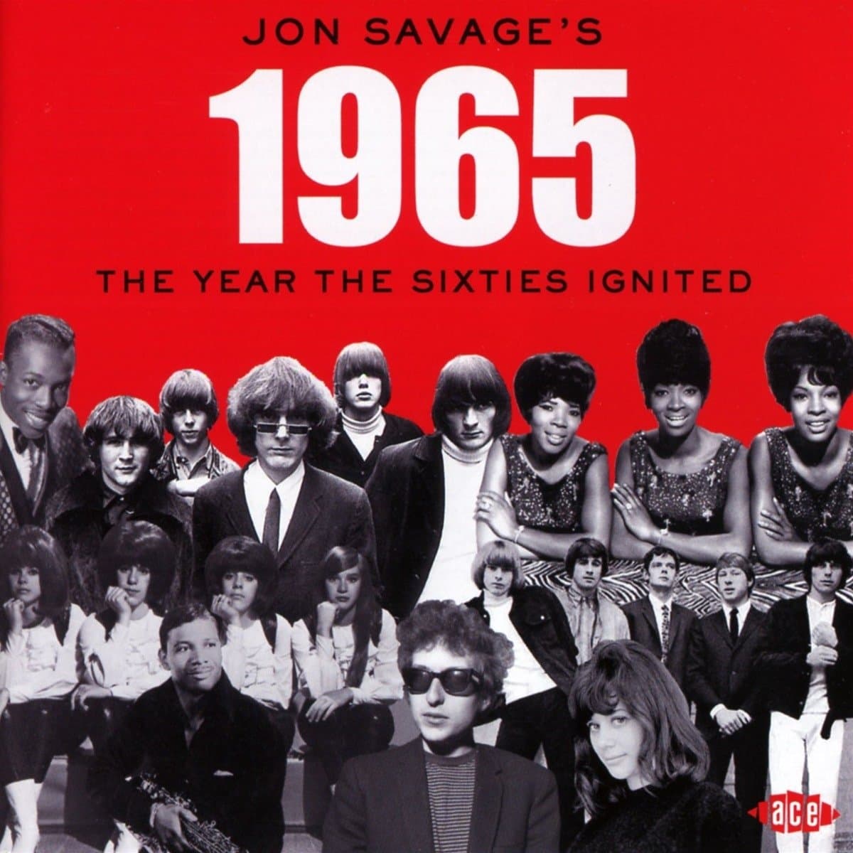 Jon Savage's 1965: The Year The Sixties Ignited