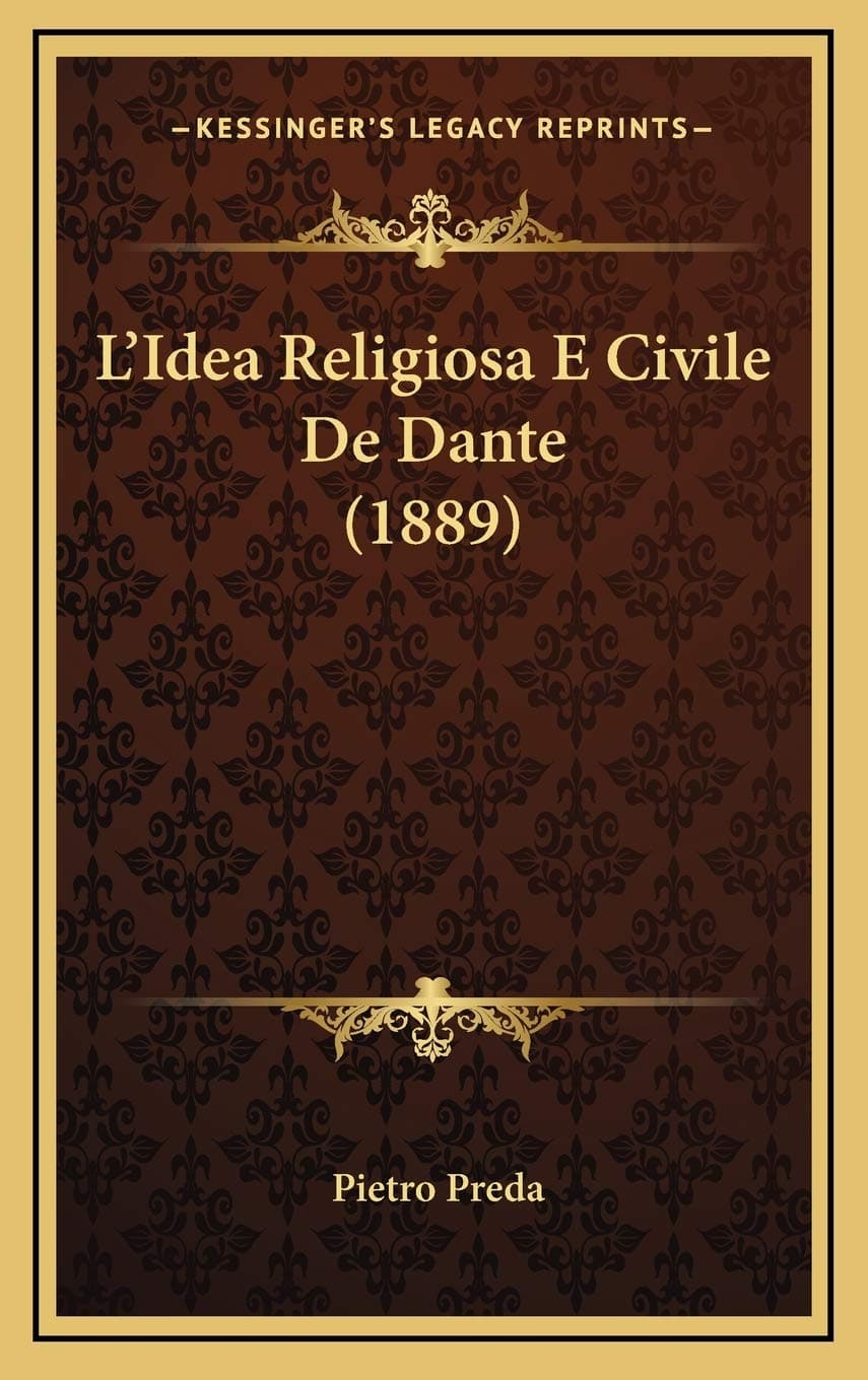 L'Idea Religiosa E Civile De Dante (1889)