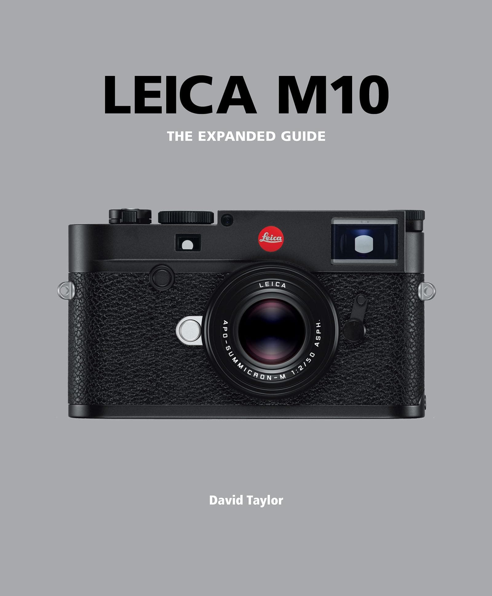 Leica M10: The Expanded Guide