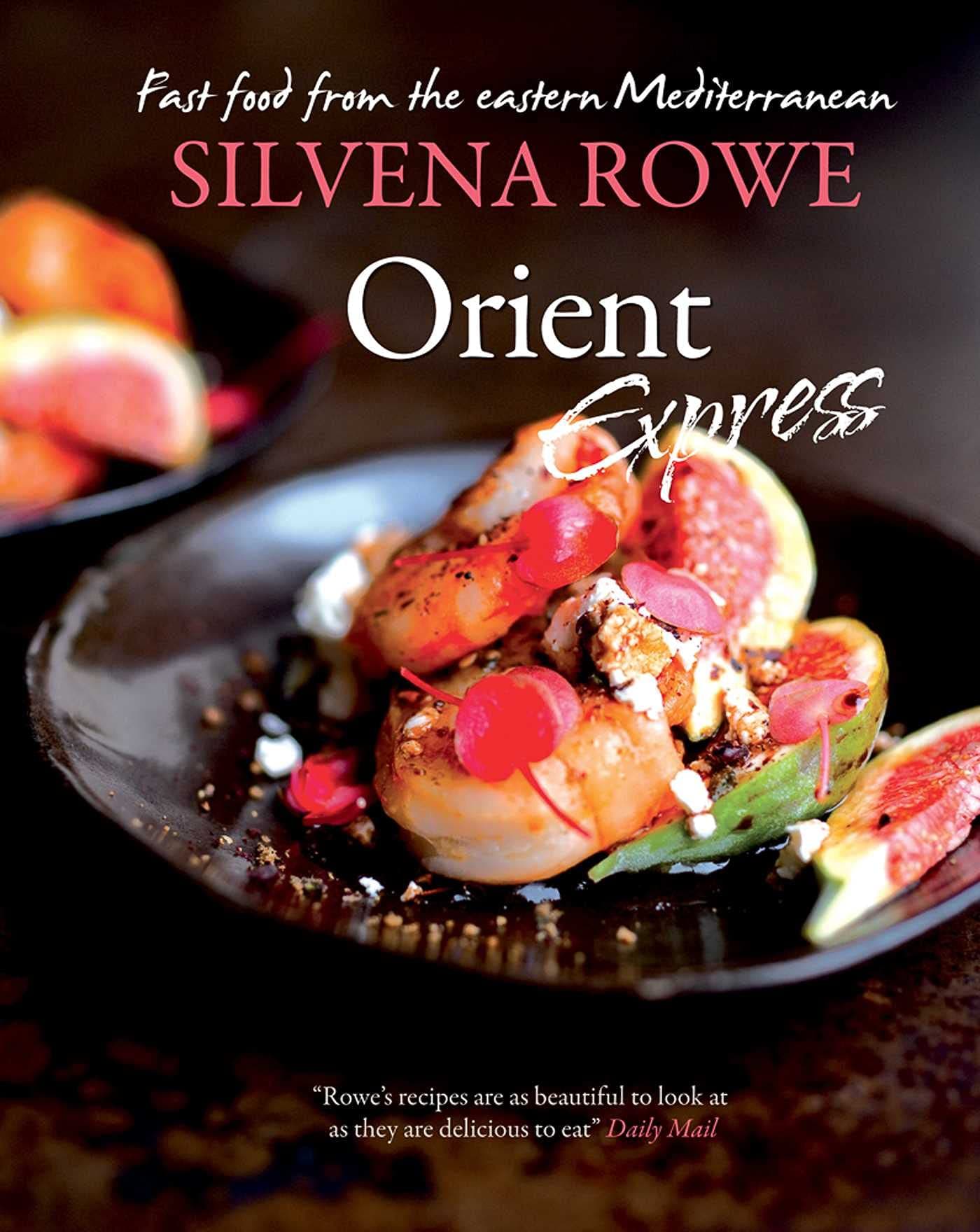 Orient Express: Fast Food From The Eastern Mediterranean