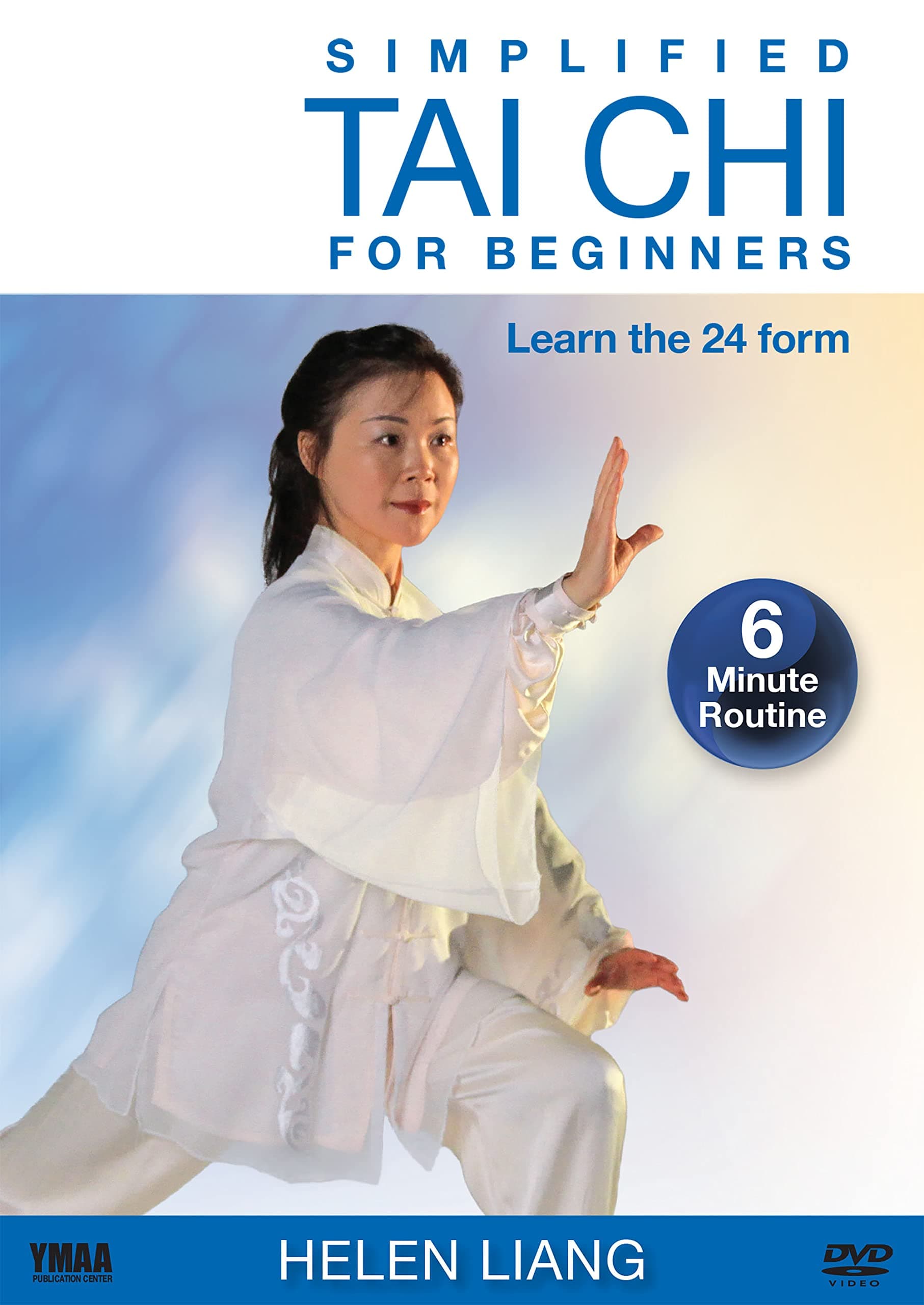 Simplified Tai Chi for Beginners: Learn the 24 Form a 6 Minute Routine