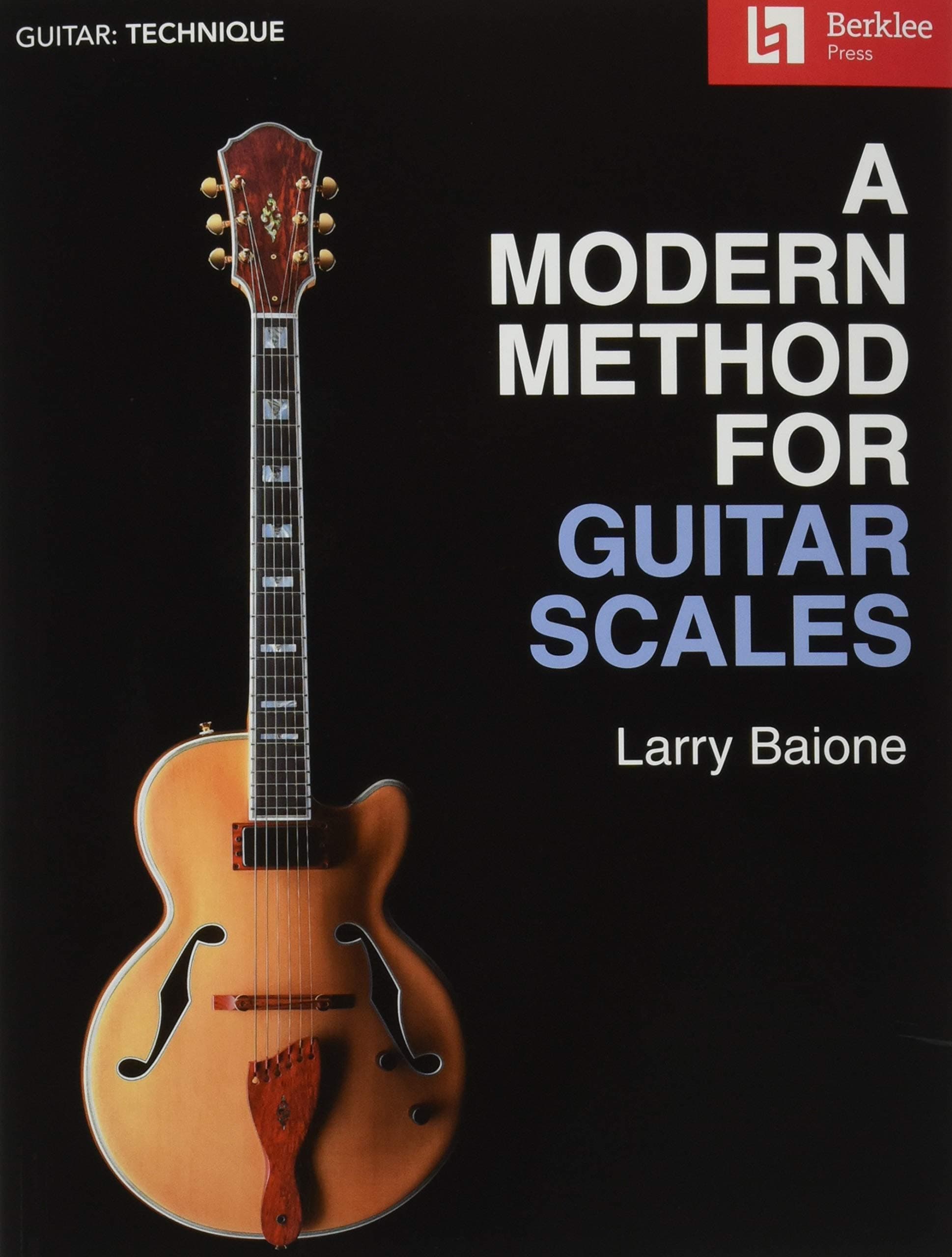 Berklee Press Publications A Modern Method for Guitar Scales
