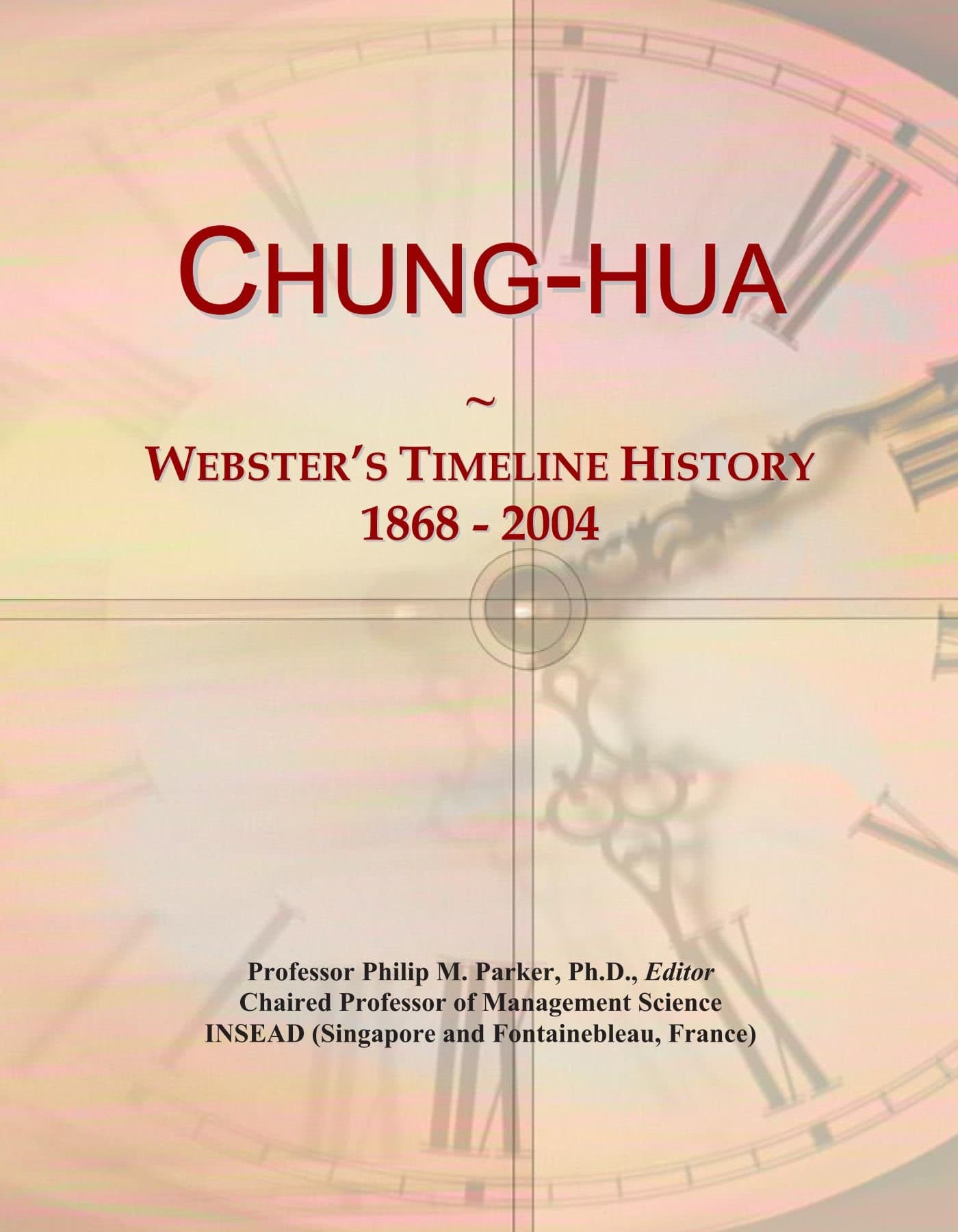 Chung-hua: Webster's Timeline History, 1868 - 2004