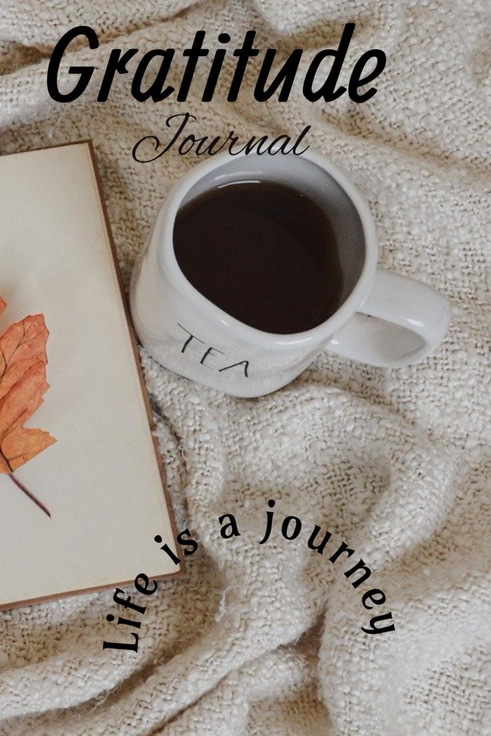 Gratitude Journaling: Life is a journey