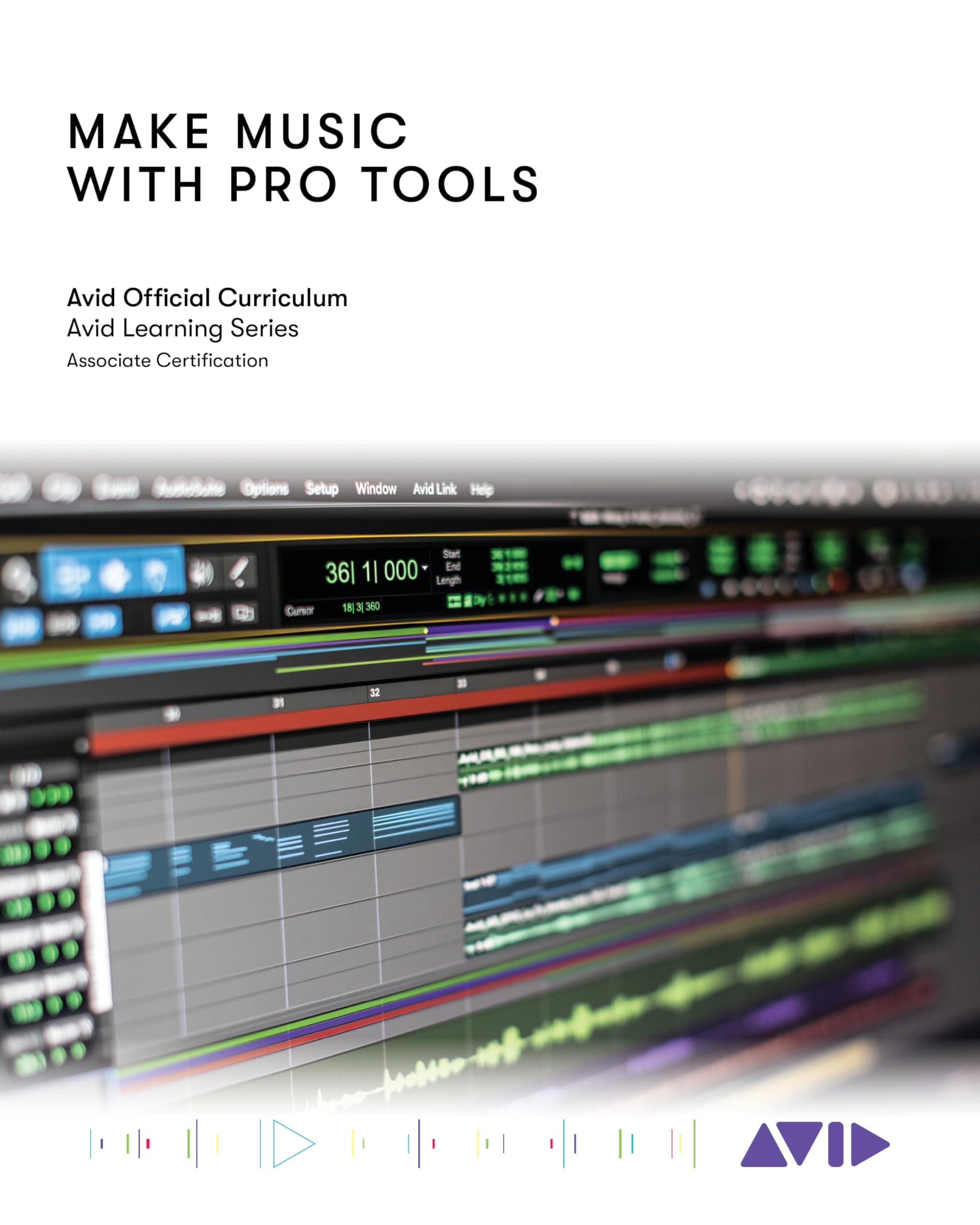 Make Music with Pro Tools: Official Avid Curriculum Paperback – 19 Aug. 2023