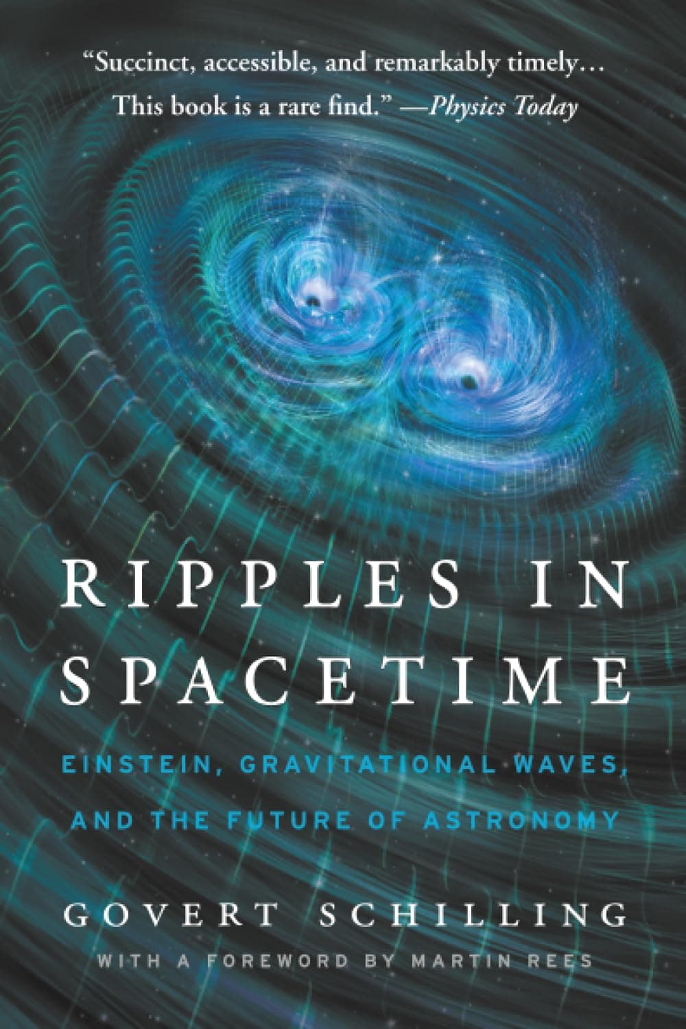 Ripples in Spacetime: Einstein, Gravitational Waves, and the Future of Astronomy, With a New Afterword