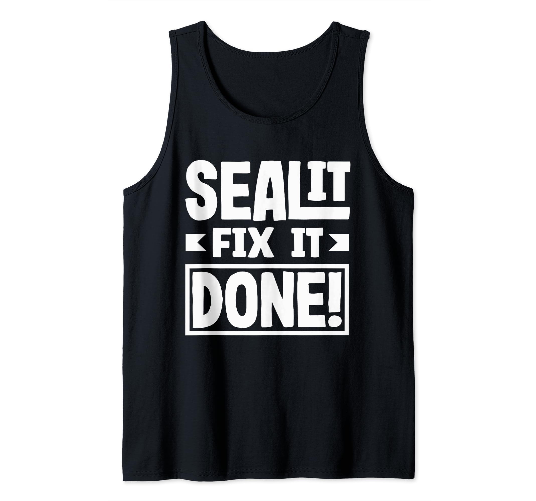 Seal It Fix It Done Handyman Power Statement Tank Top