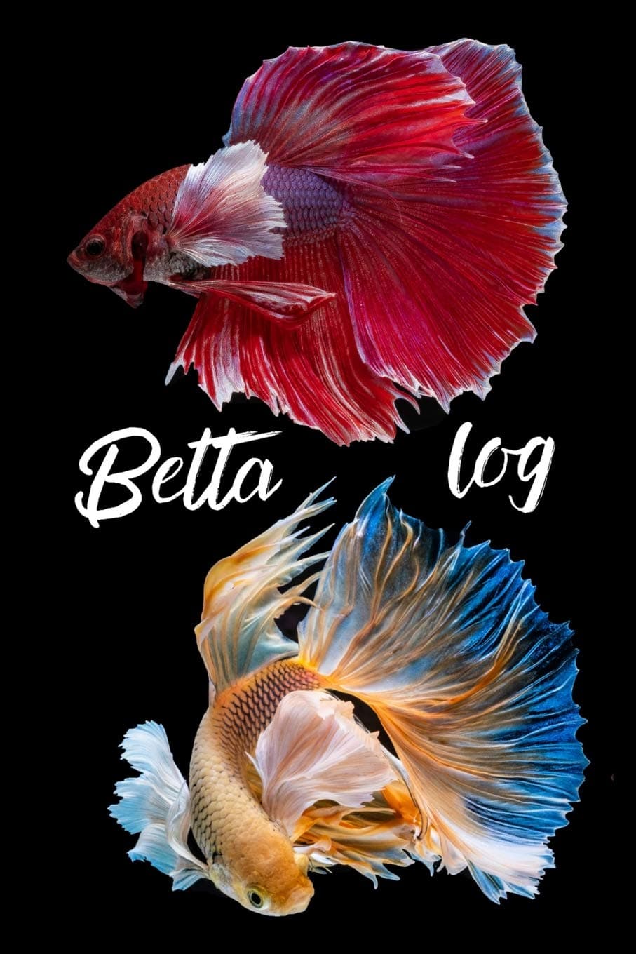 Betta Log: Blank Lined Book For Betta Fish Tank Maintenance. Great For Monitoring Water Parameters, Water Change Schedule, And Breeding Conditions.