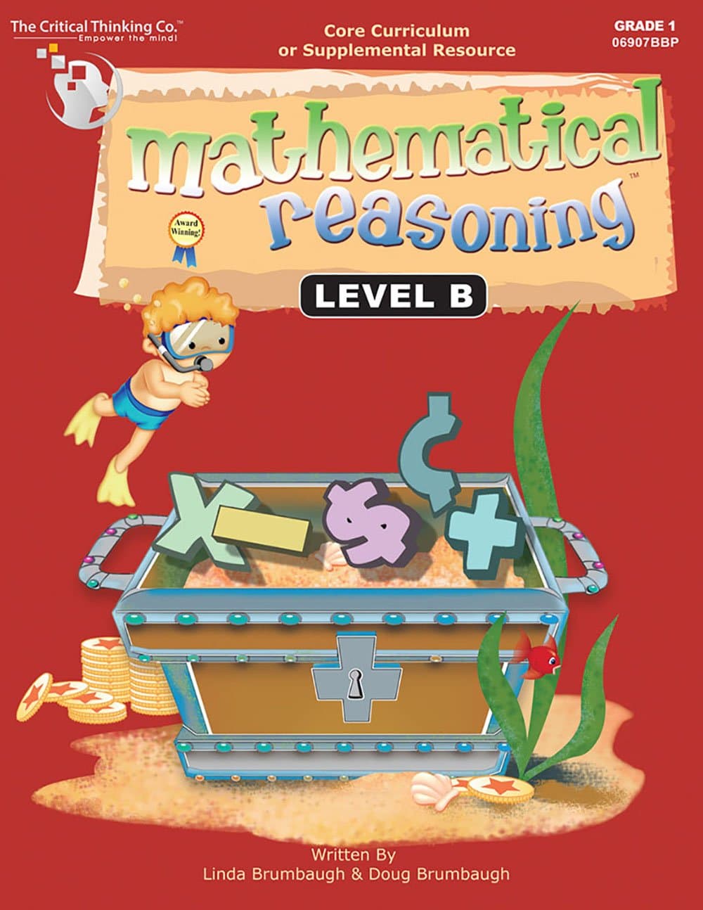Mathematical Reasoning Level B Full Curruculum Workbook - Bridging the Gap Between Computation and Math Reasoning (Grade 1)