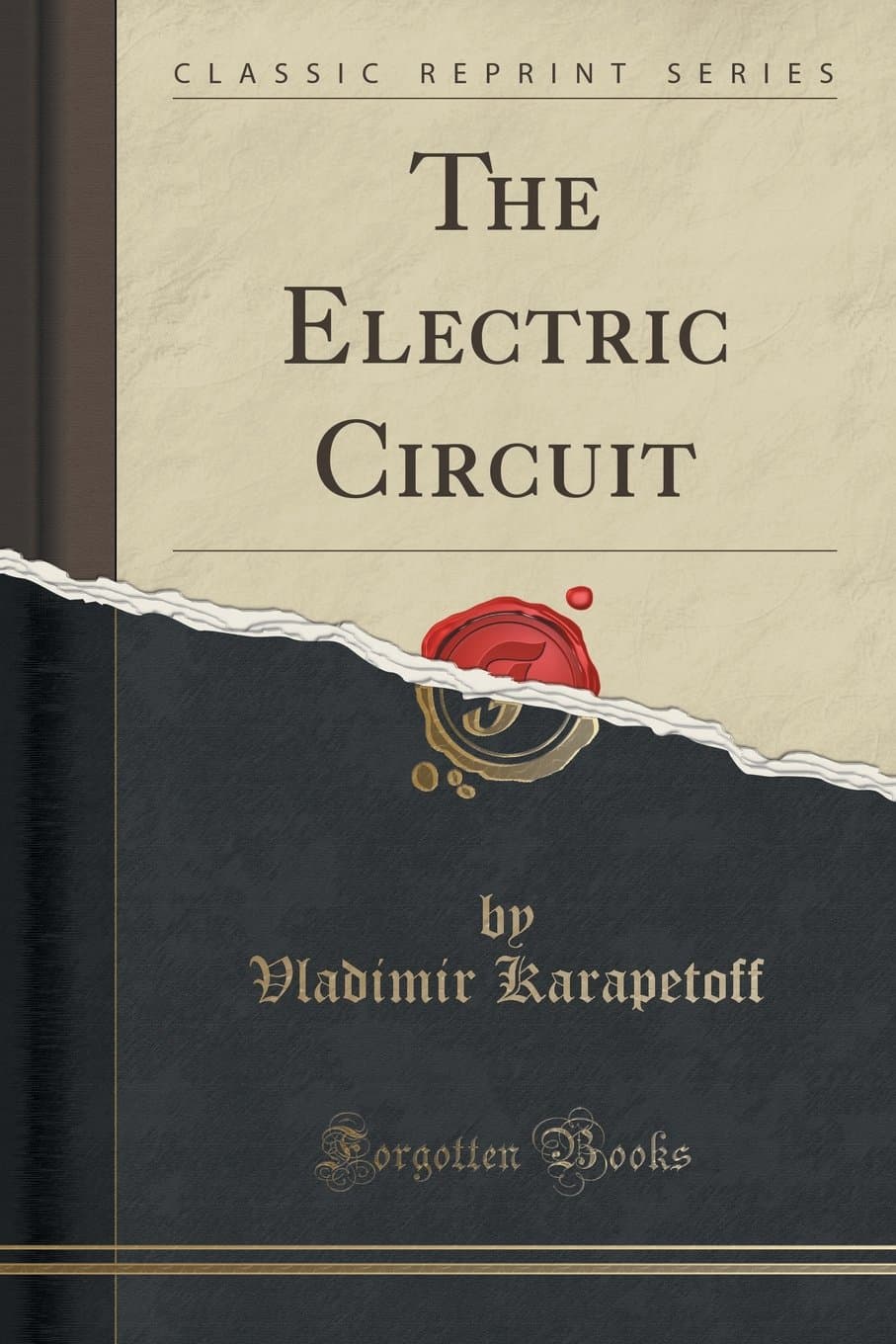 The Electric Circuit (Classic Reprint)