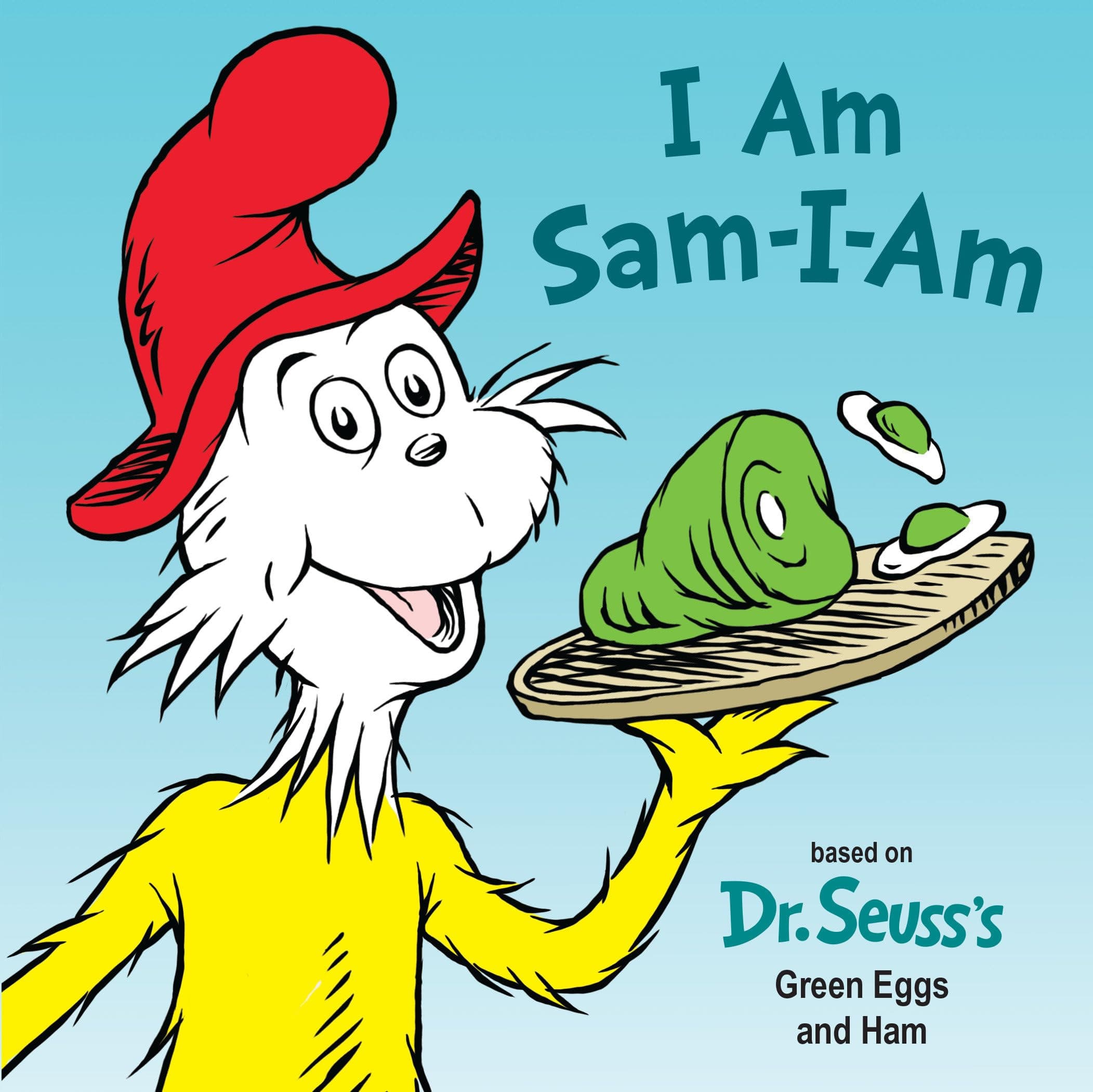I Am Sam-I-Am: Based on Dr. Seuss's Green Eggs and Ham