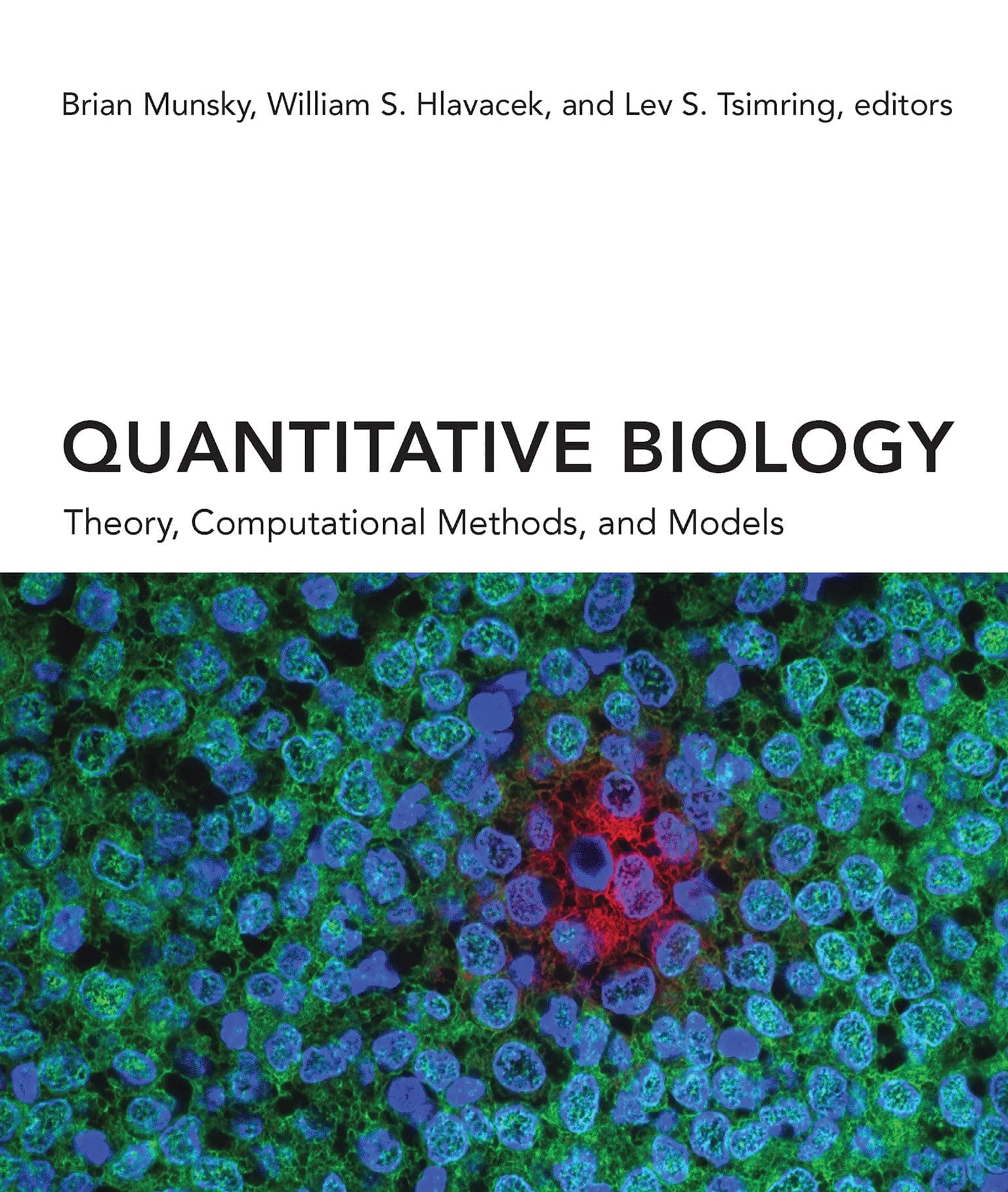Quantitative Biology: Theory, Computational Methods, and Models (Mit Press)